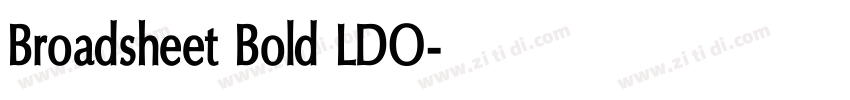 Broadsheet Bold LDO字体转换